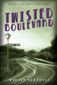 "Twisted Boulevard" - book 6, Hollywood's Garden of Allah novels, by Martin Turnbull